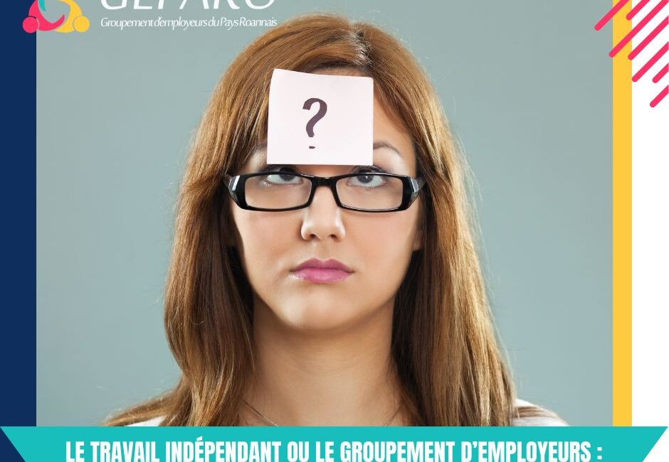 Indépendant ou groupement d'employeurs